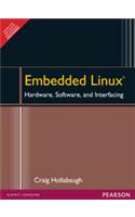 Embedded Linux® : Hardware, Software, and Interfacing