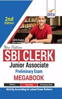 New Pattern SBI Clerk Junior Associate Preliminary Exam MegaBook - (Guide + Past Papers + 15 Practice Sets)