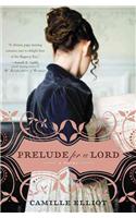 Prelude for a Lord