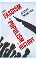 From Fascism to Populism in History