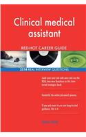 Clinical medical assistant RED-HOT Career Guide; 2514 REAL Interview Questions