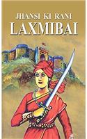 Jhansi Ki Rani : Laxmibai