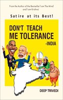 DON'T TEACH ME TOLERANCE - INDIA