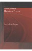 Indian Buddhist Theories of Persons