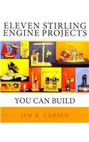 Eleven Stirling Engine Projects You Can Build