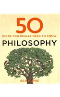 50 Philosophy Ideas You Really Need to Know