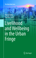 Livelihood and Wellbeing in the Urban Fringe