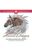 Animal Designs Coloring Book For Adults - A De-Stress Coloring Book