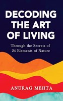 Decoding the Art of Living