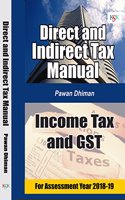 Direct and Indirect Tax Manual (Income Tax and G S T) (For Assessment Year 2018-19)