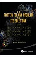 Protein Folding Problem & Its Solutions