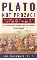 Plato, Not Prozac!