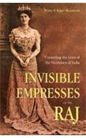 Invisible Empresses of the Raj