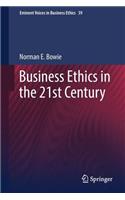 Business Ethics in the 21st Century