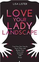 Love Your Lady Landscape