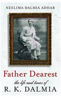 Father Dearest  - The Life and Times of R.K. Dalmia