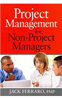 Project Management for Non-Project Managers