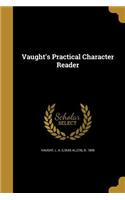 Vaught's Practical Character Reader