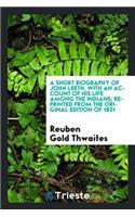 A Short Biography of John Leeth, with an Account of His Life Among the Indians; Reprinted from the Original Edition of 1831