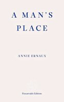 A Man's Place – WINNER OF THE 2022 NOBEL PRIZE IN LITERATURE