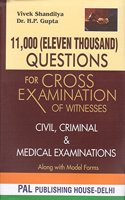 Pal Publishing House's 11000 (Eleven Thousand) Questions for Cross Examination of Witnesses Civil, Criminal and Medical Examinations [HB] by Vivek Shandilya, Dr. H. P. Gupta