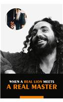 When A Real Lion Meets A Real Master