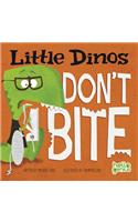 Little Dinos Don't Bite