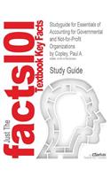 Studyguide for Essentials of Accounting for Governmental and Not-For-Profit Organizations by Copley, Paul A., ISBN 9780078025457