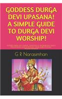 Goddess Durga Devi Upasana! a Simple Guide to Durga Devi Worship!