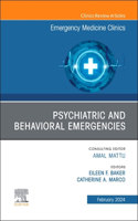 Psychiatric and Behavioral Emergencies, an Issue of Emergency Medicine Clinics of North America