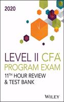 Wiley's Level II CFA Program 11th Hour Guide + Test Bank 2020