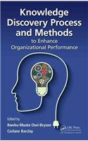 Knowledge Discovery Process and Methods to Enhance Organizational Performance