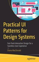 Practical Ui Patterns For Design Systems Fast-Track Interaction Design For A Seamless User Experience