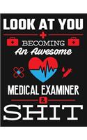 Look at You Becoming an Awesome Medical Examiner & Shit