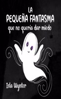 Pequeña Fantasma que no quería dar miedo