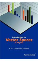 Introduction to Vector Spaces in Physics India Edition