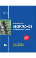 Introduction To Mechatronics And Measurement Systems