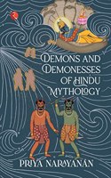 Demons And Demonesses Of Hindu Mythology