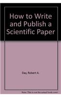 How to Write and Publish a Scientific Paper