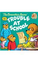 The Berenstain Bears and the Trouble at School