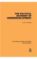 The Political Economy of Underdevelopment