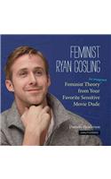 Feminist Ryan Gosling