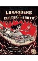 Lowriders to the Center of the Earth