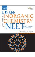 J.D. LEE Concise inorganic Chemistry for NEET and other Medical Entrance Examinations