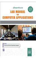 Comprehensive Lab Manual For Computer Applications IX