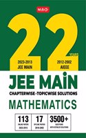 MTG 22 Years JEE MAIN Previous Years Solved Question Papers with Chapterwise Topicwise Solutions Mathematics - JEE Main PYQ Books For 2024 Exam (113 JEE Main ONLINE & 17 OFFLINE Papers) MTG Editorial Board