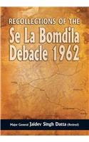 Recollections of the Se La Bomdila Debacle 1962