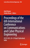 Proceedings of the 6th International Conference on Communications and Cyber Physical Engineering