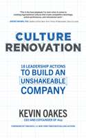 Culture Renovation: 18 Leadership Actions to Build an Unshakeable Company