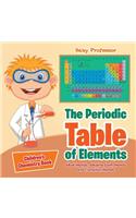 Periodic Table of Elements - Alkali Metals, Alkaline Earth Metals and Transition Metals Children's Chemistry Book